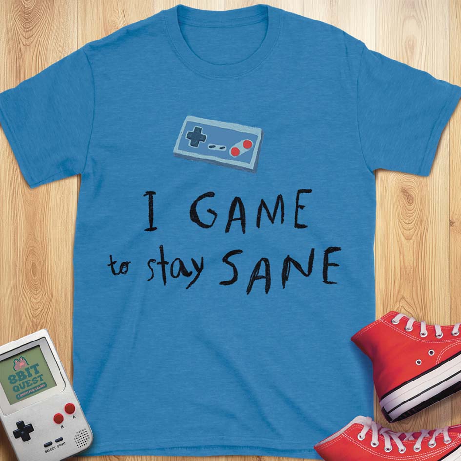 Stay Sane T-Shirt