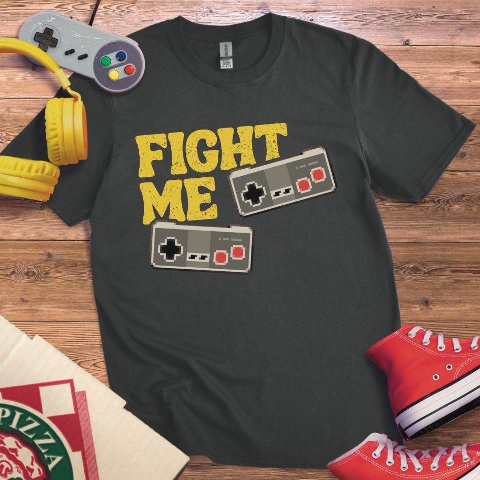 Fight Me T-Shirt