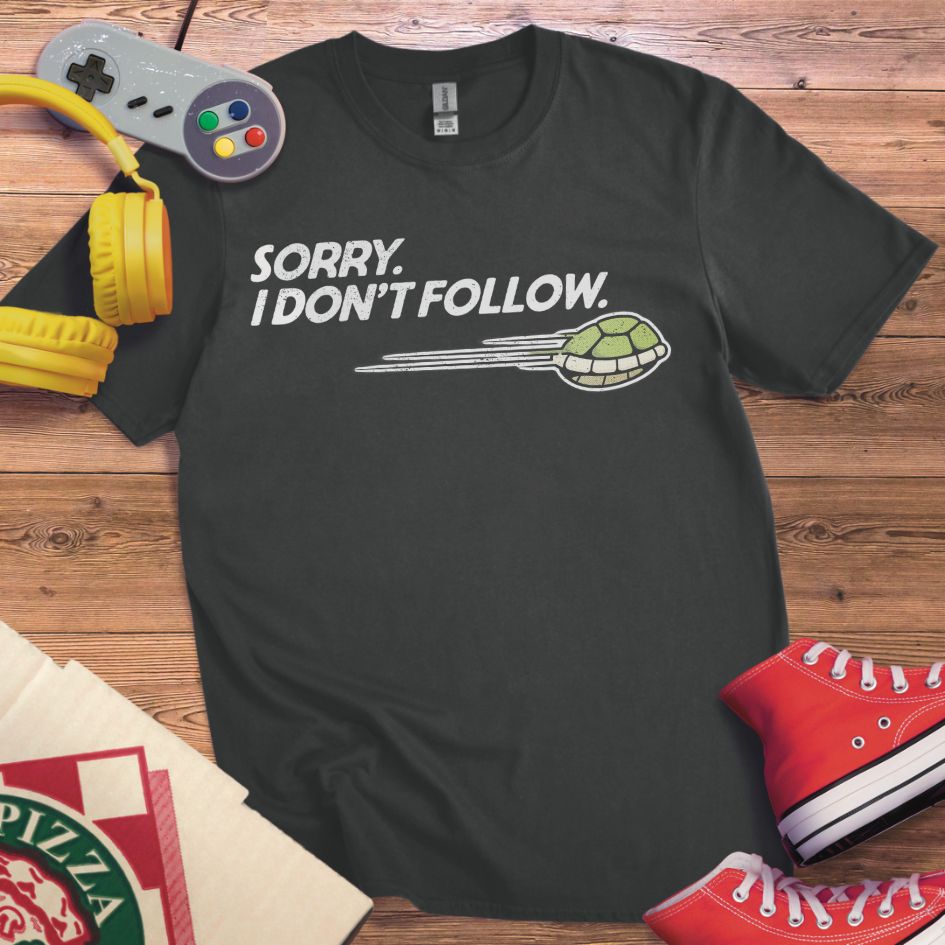 I Don't Follow T-Shirt