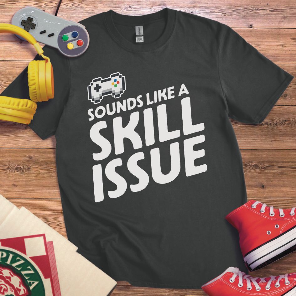 Skill Issue T-Shirt