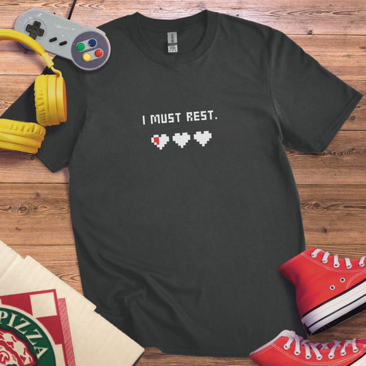 I Must Rest T-Shirt