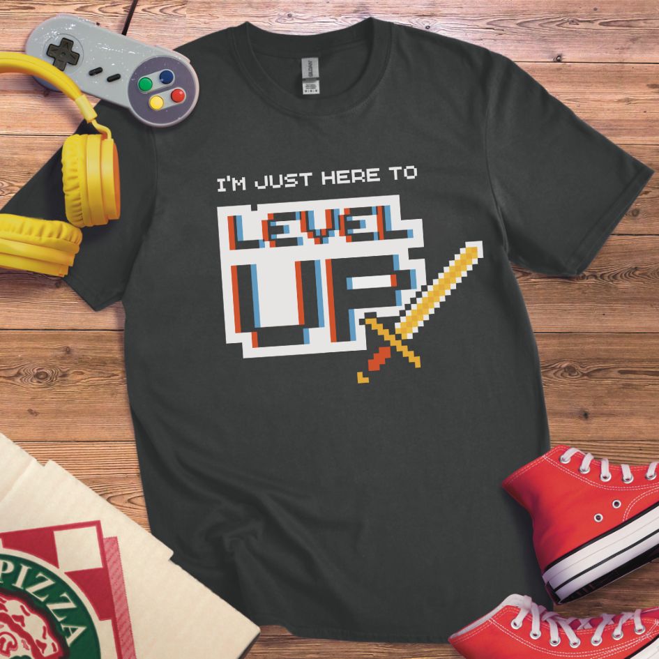 Here to Level Up T-Shirt