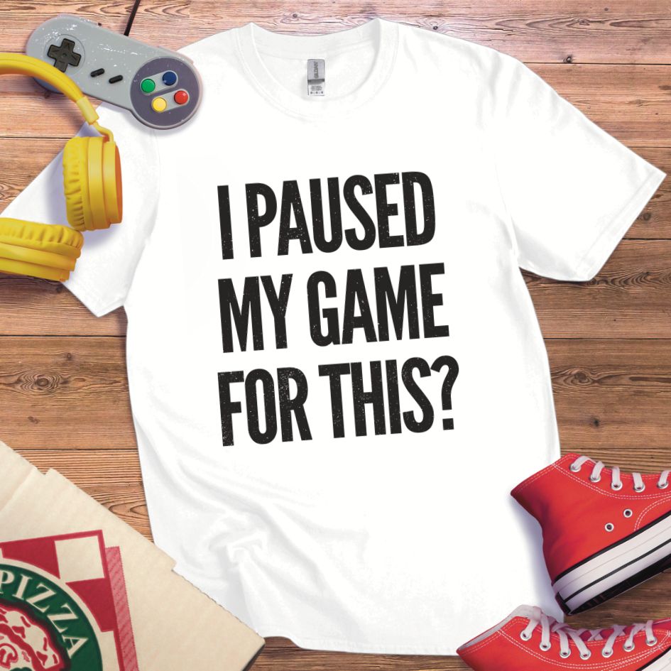 Paused My Game T-Shirt