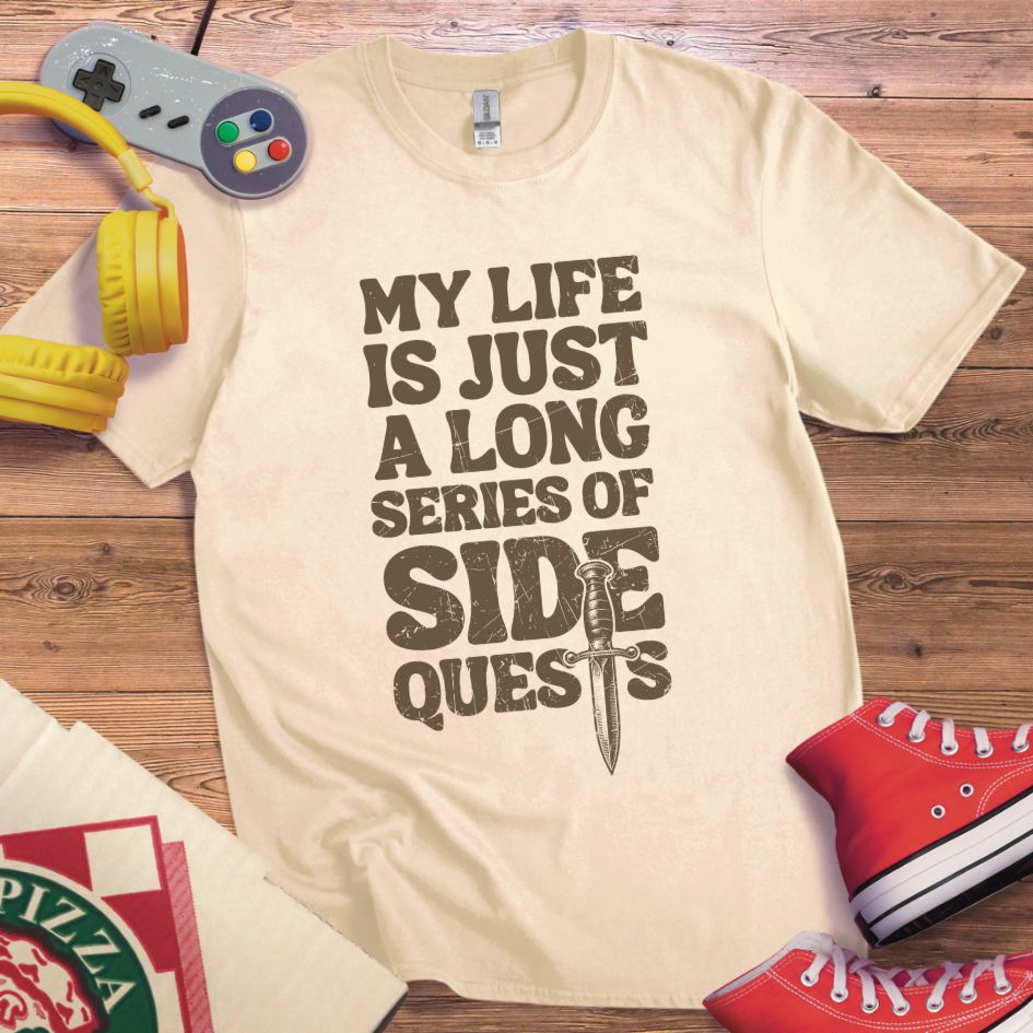 Life Is A Side Quest T-Shirt