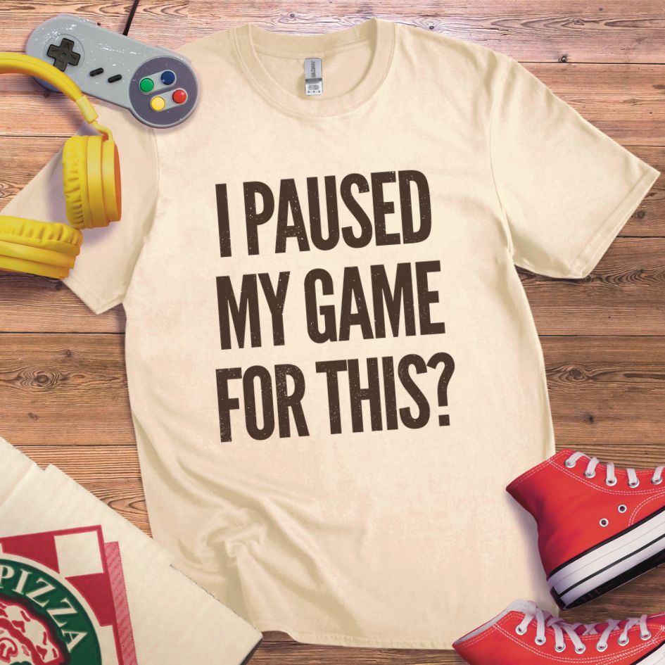 Paused My Game T-Shirt