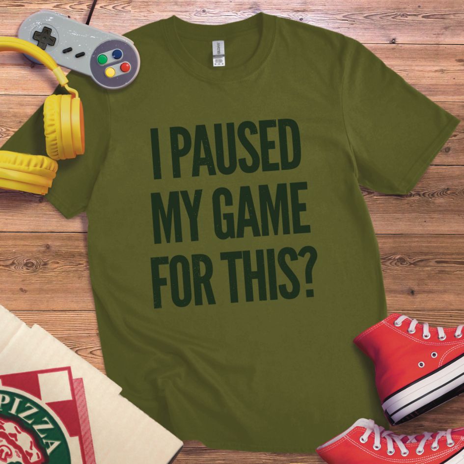 Paused My Game T-Shirt