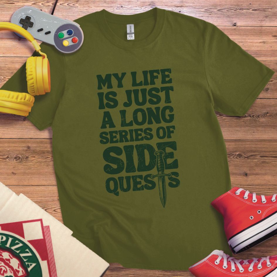 Life Is A Side Quest T-Shirt