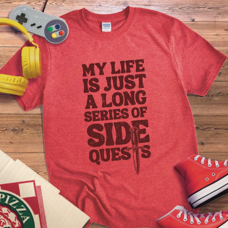 Life Is A Side Quest T-Shirt