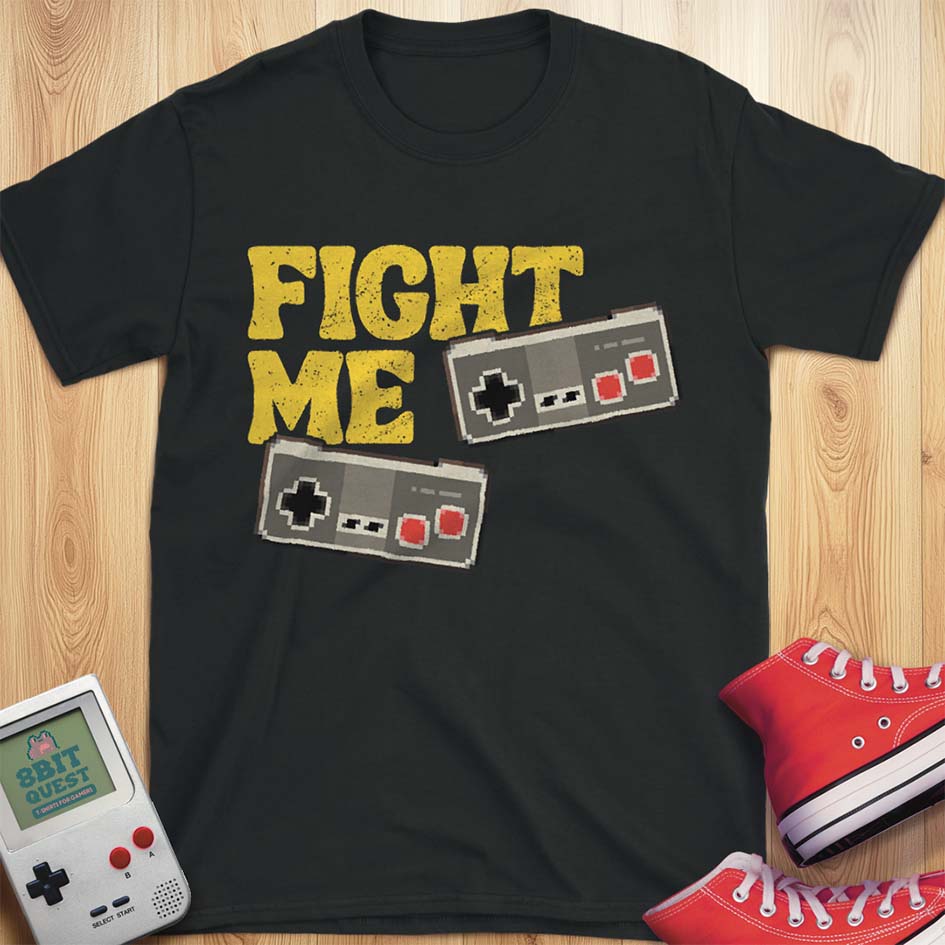 Fight Me T-Shirt