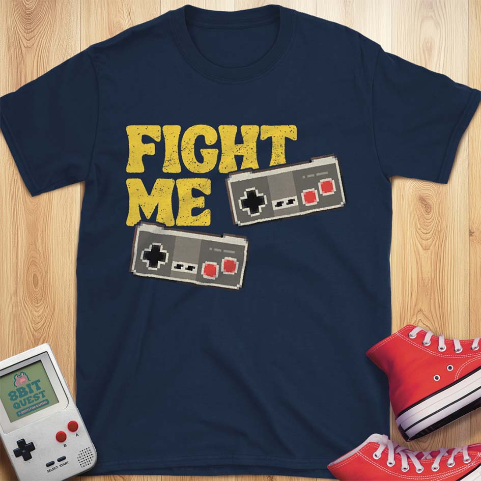 Fight Me T-Shirt