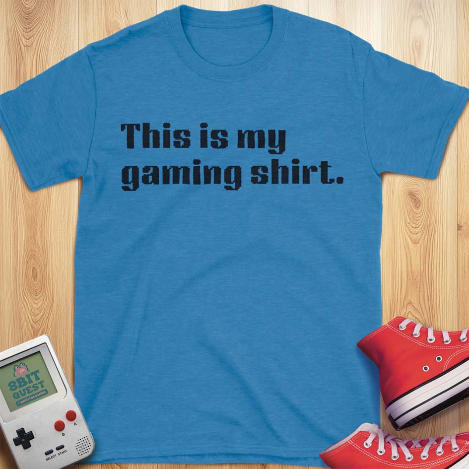 Gaming Shirt T-Shirt