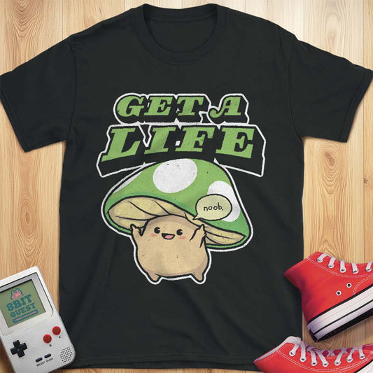 Get A Life T-Shirt