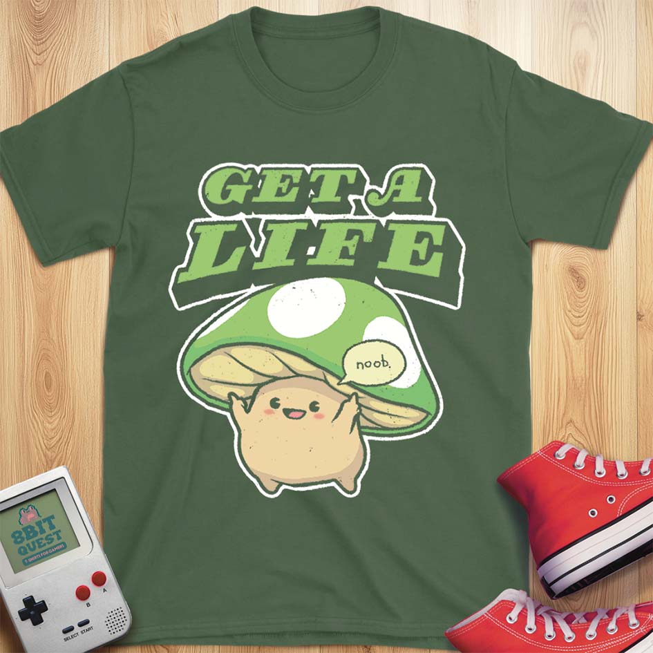 Get A Life T-Shirt
