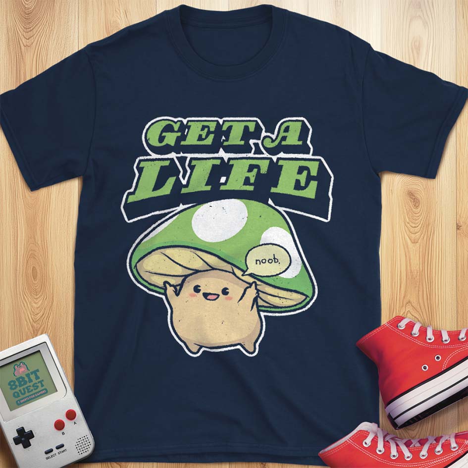 Get A Life T-Shirt