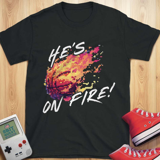 He's On Fire T-Shirt