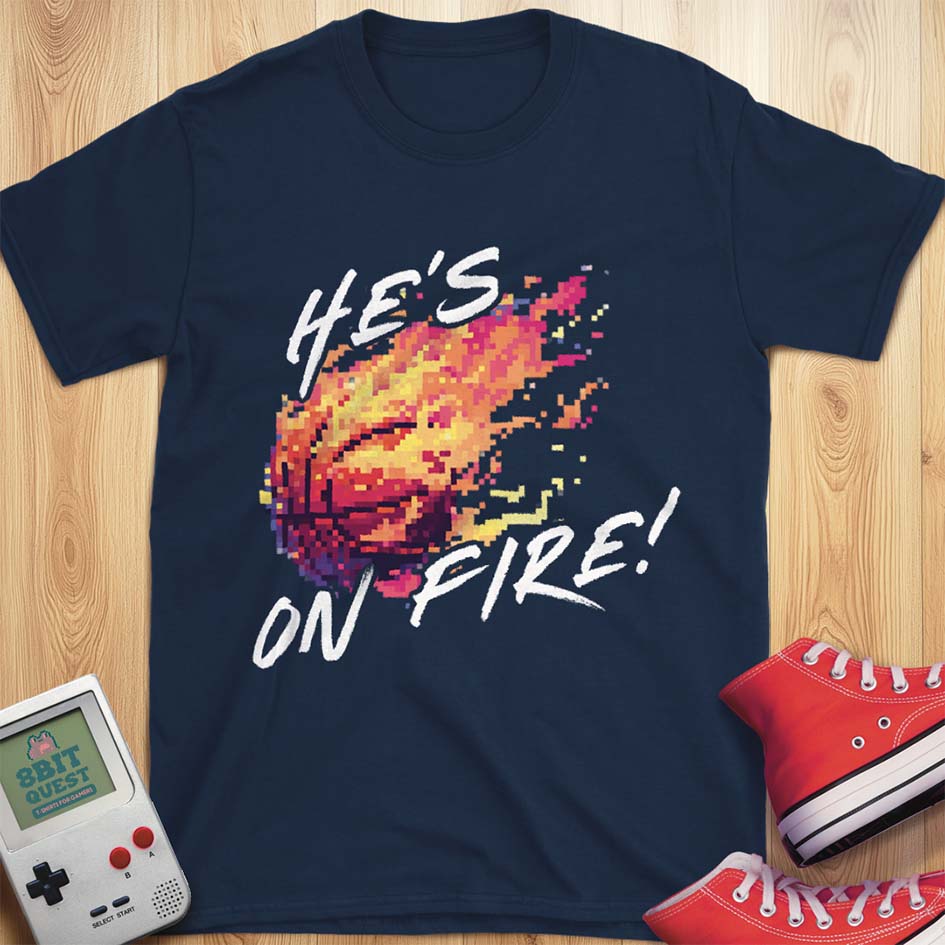 He's On Fire T-Shirt