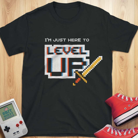 Here to Level Up T-Shirt