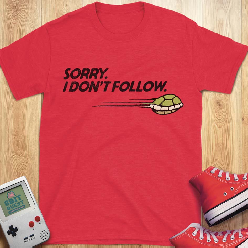 I Don't Follow T-Shirt