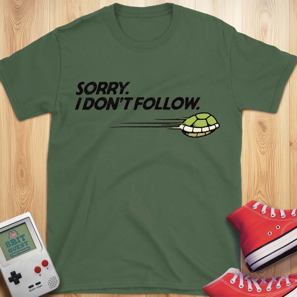I Don't Follow T-Shirt
