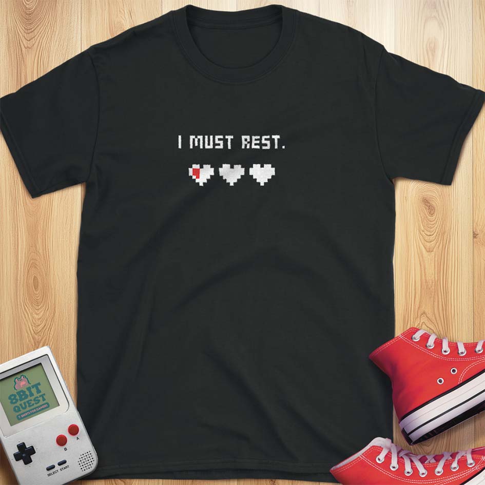 I Must Rest T-Shirt
