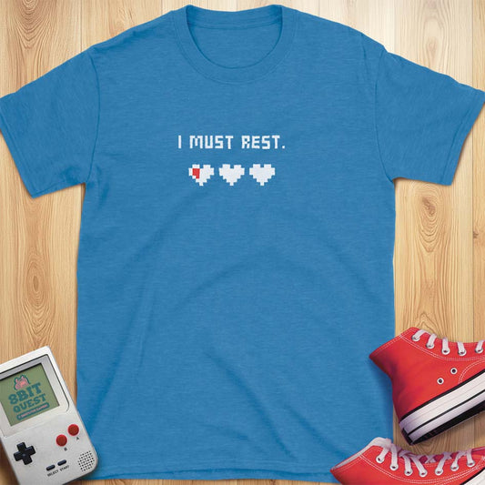 I Must Rest T-Shirt