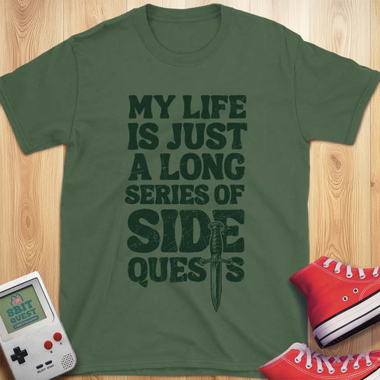 Life Is A Side Quest T-Shirt