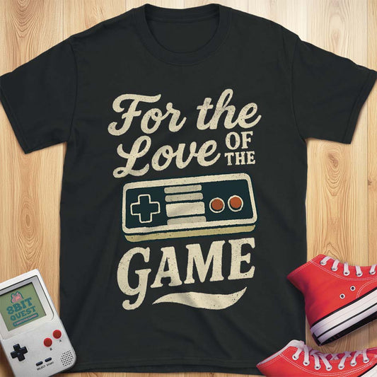 For the Love of the Game T-Shirt