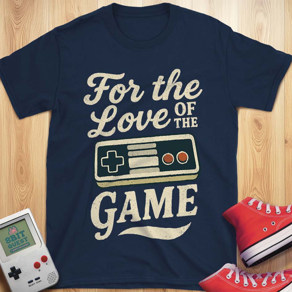 For the Love of the Game T-Shirt