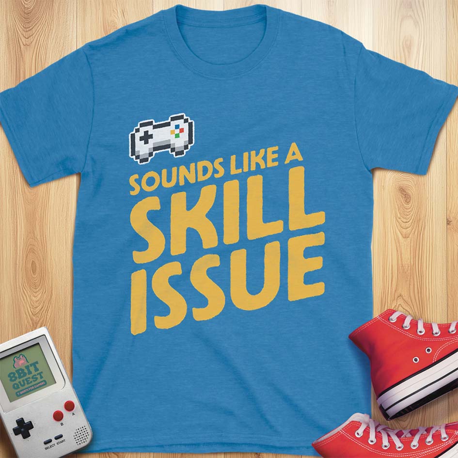 Skill Issue T-Shirt