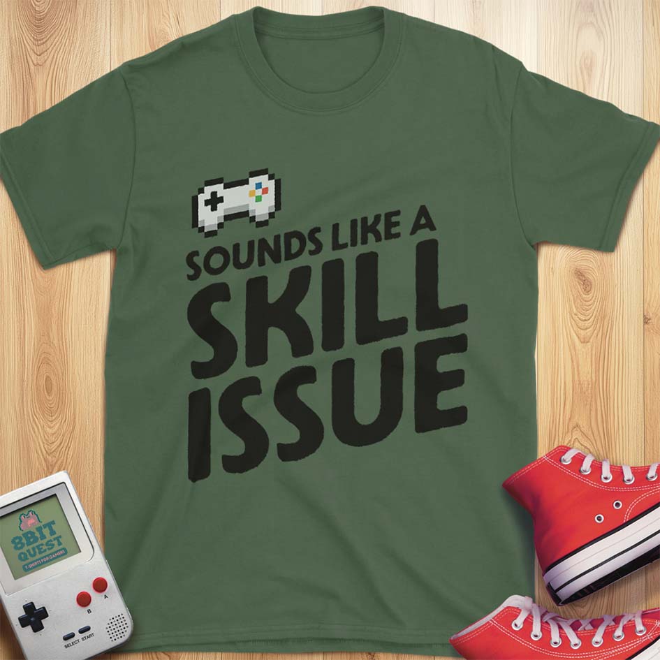 Skill Issue T-Shirt