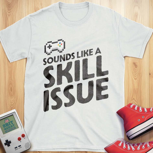 Skill Issue T-Shirt