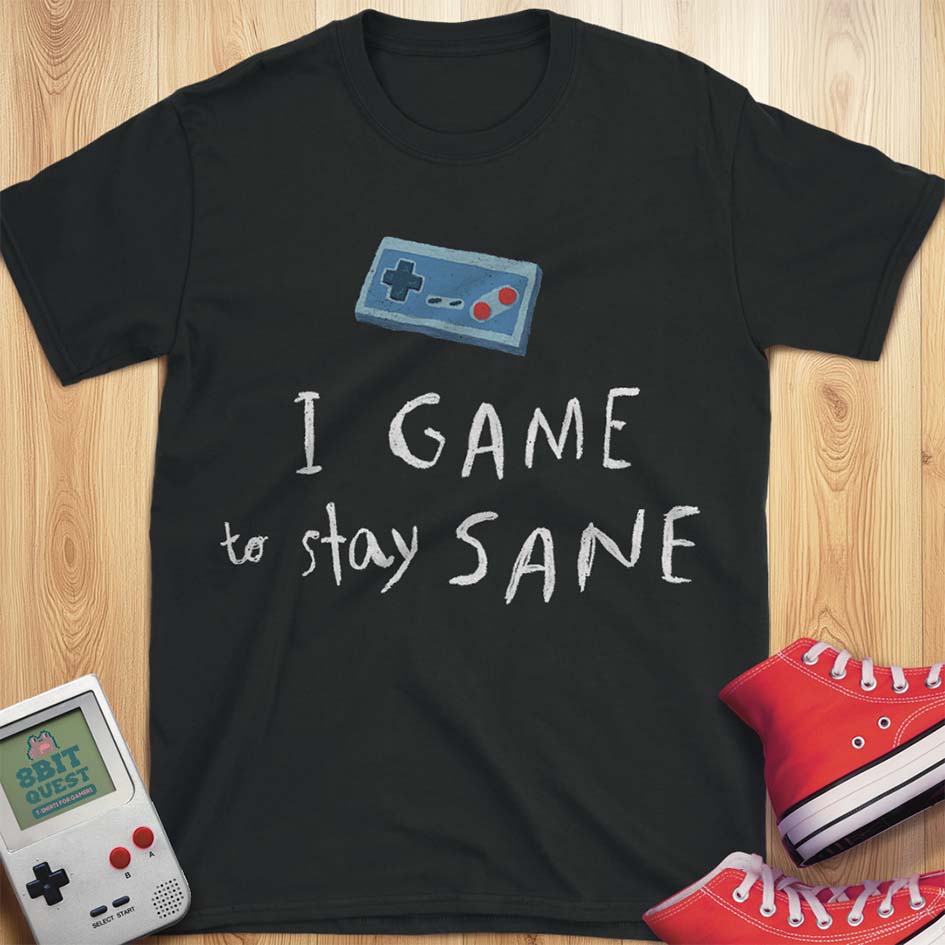 Stay Sane T-Shirt