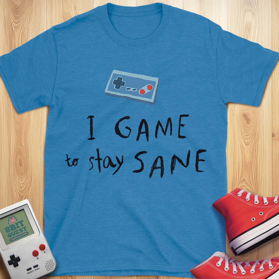 Stay Sane T-Shirt