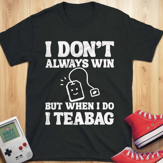 When I Win T-Shirt