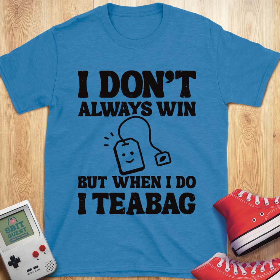 When I Win T-Shirt