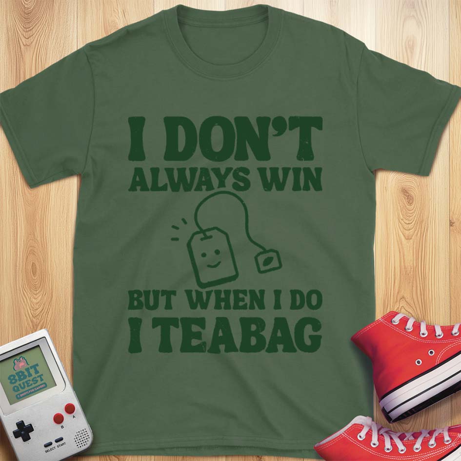 When I Win T-Shirt