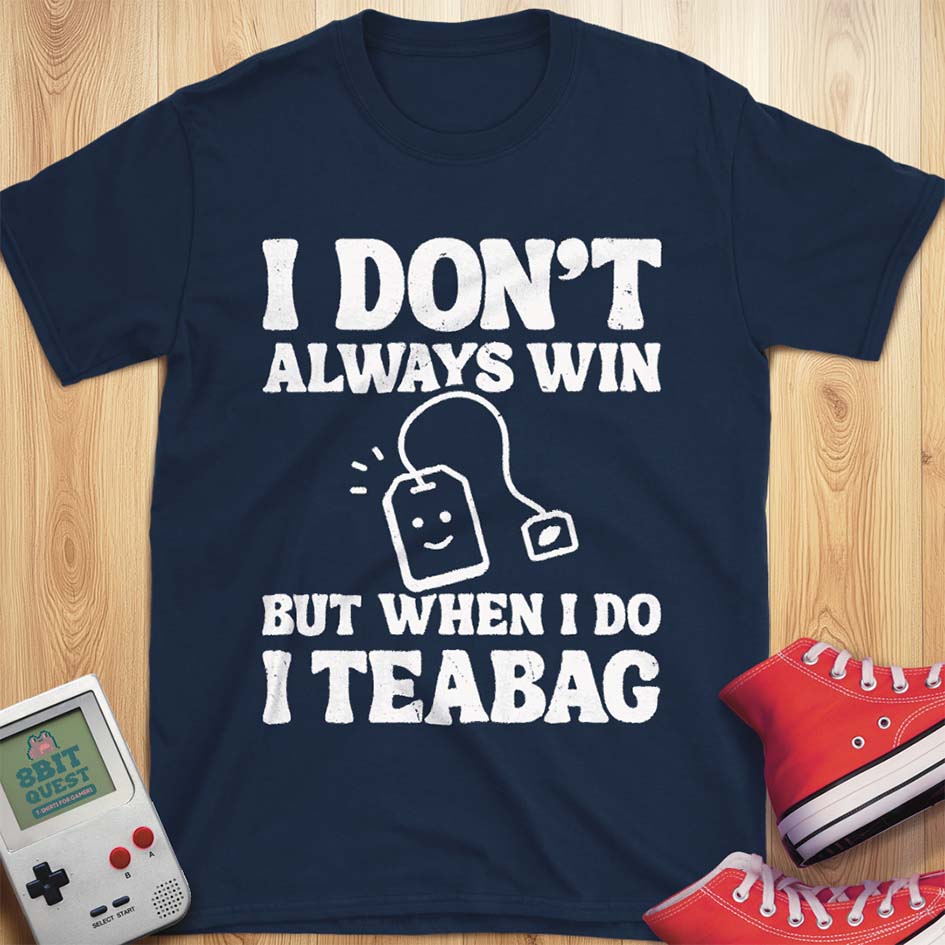 When I Win T-Shirt